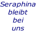 Seraphina bleibt bei  uns